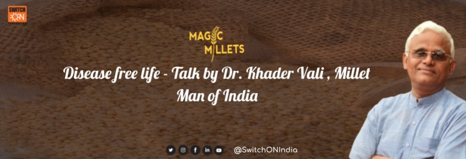 An Evening with The Millet Man – A Discussion on Millet the silver bullet to fix Health & Ecology